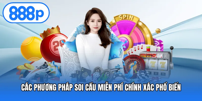 Các phương pháp soi cầu miễn phí chính xác phổ biến