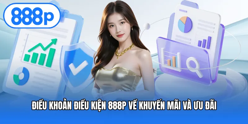 Điều khoản điều kiện 888P về khuyến mãi và ưu đãi